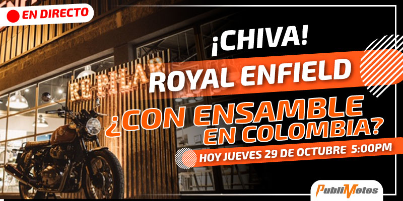¡Chiva! Royal Enfield ¿Con ensamble en Colombia?