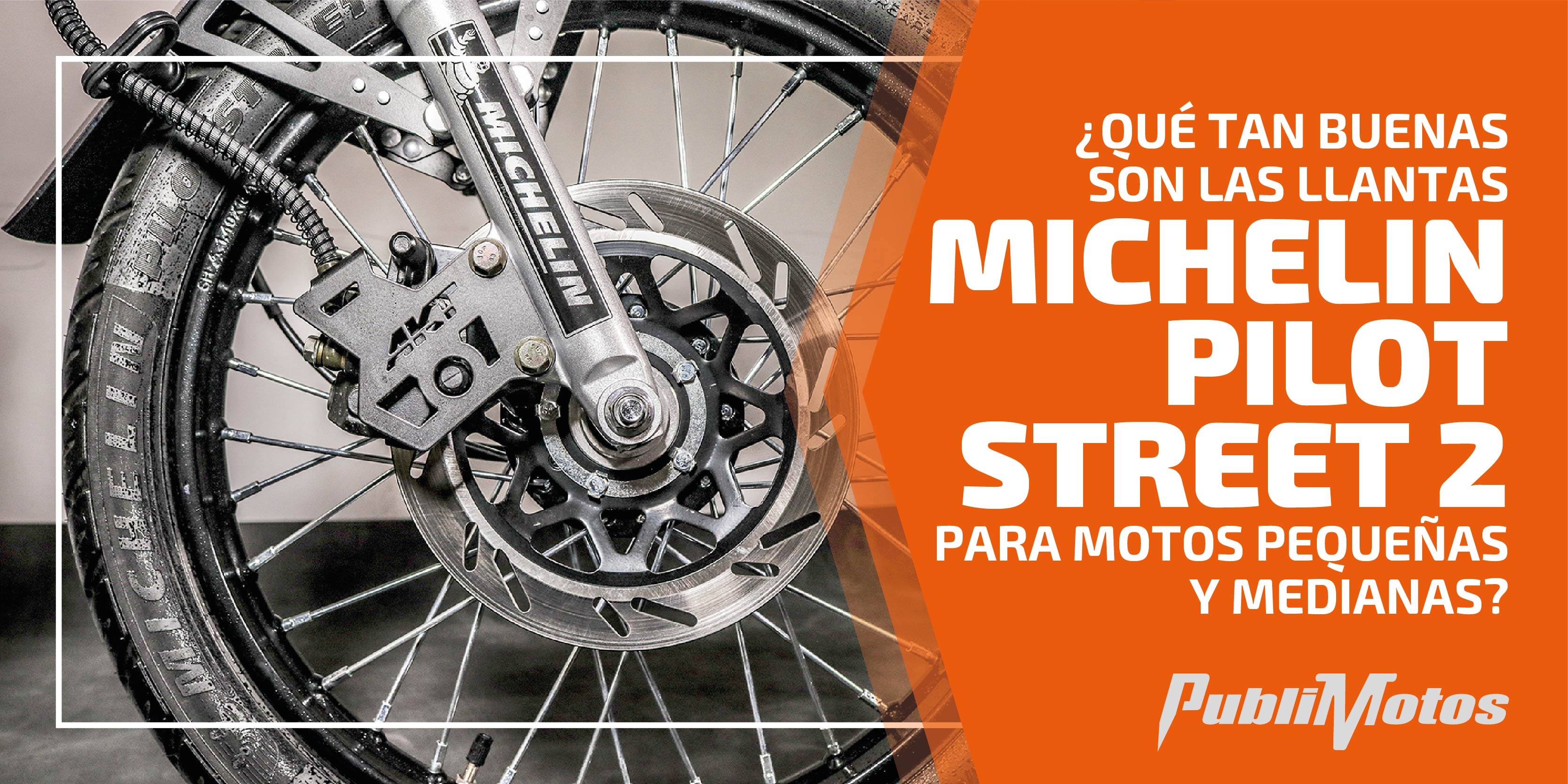 ¿Qué tan buenas son las llanta Michelin Pilot Street 2 para motos pequeñas y medianas?
